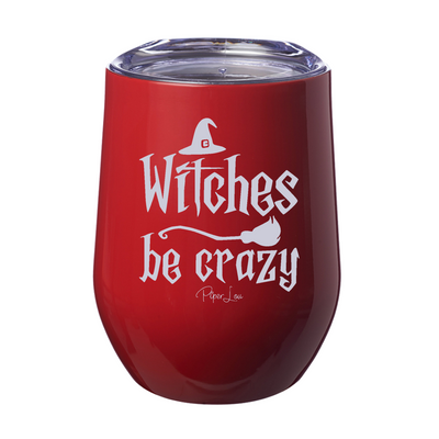 Witches Be Crazy 12oz Stemless Wine Cup