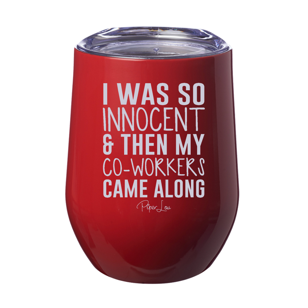 I Was So Innocent And Then My Coworkers Laser Etched Tumbler