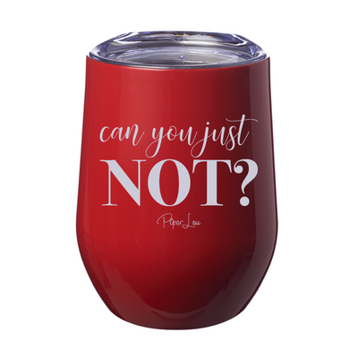 Can You Just Not 12oz Stemless Wine Cup