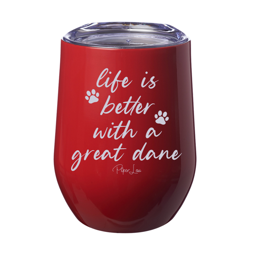 Life Is Better With A Great Dane Laser Etched Tumbler