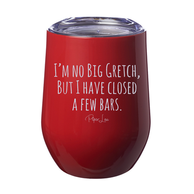 I'm No Big Gretch 12oz Stemless Wine Cup