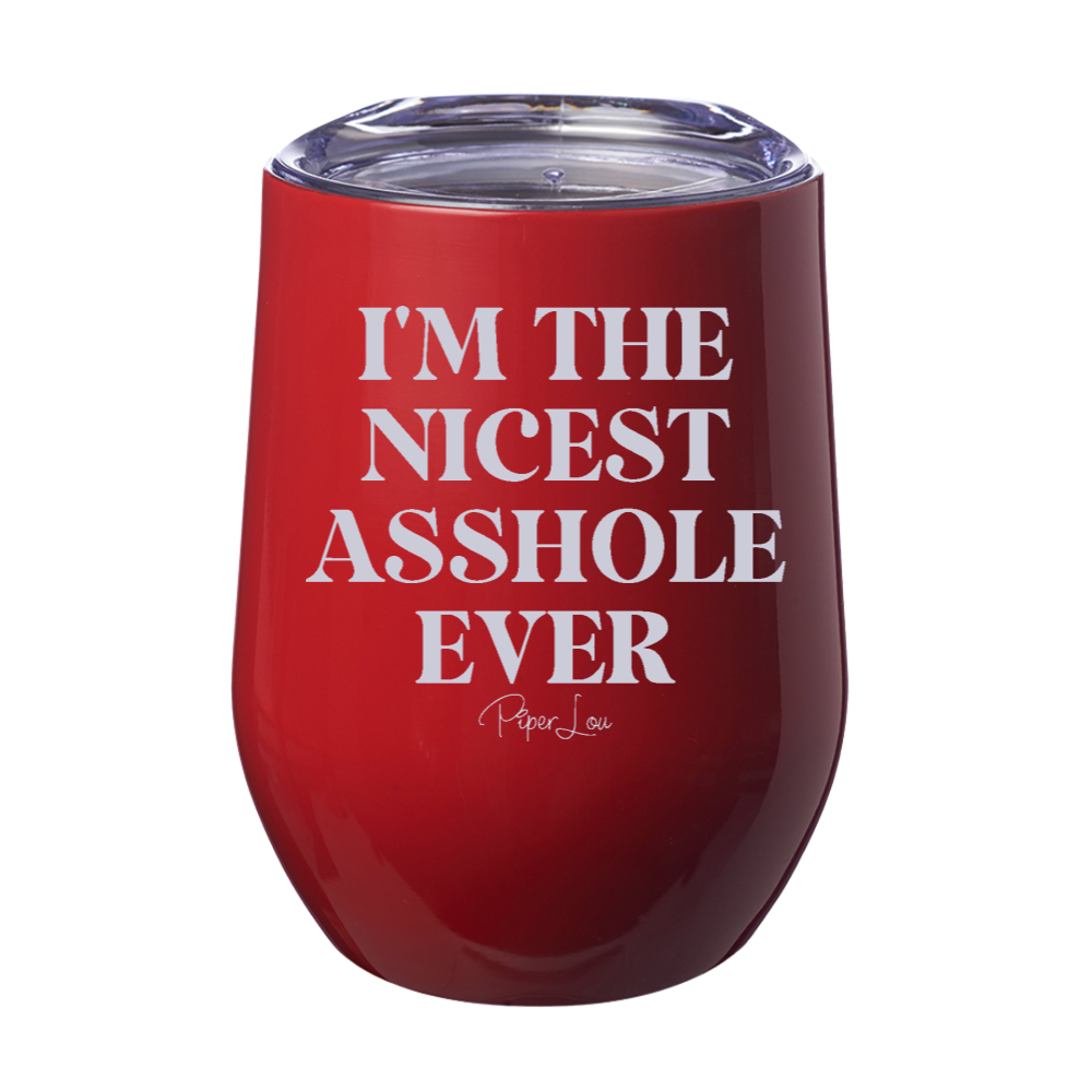I'm The Nicest Asshole Ever 12oz Stemless Wine Cup