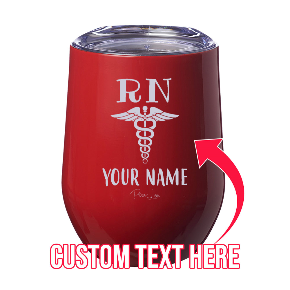 RN (CUSTOM) 12oz Stemless Wine Cup