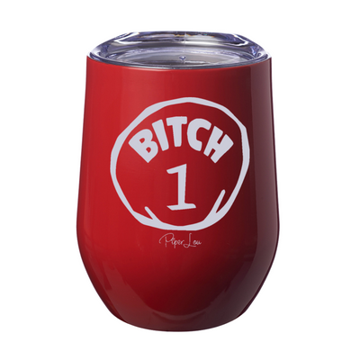 Bitch 1 12oz Stemless Wine Cup