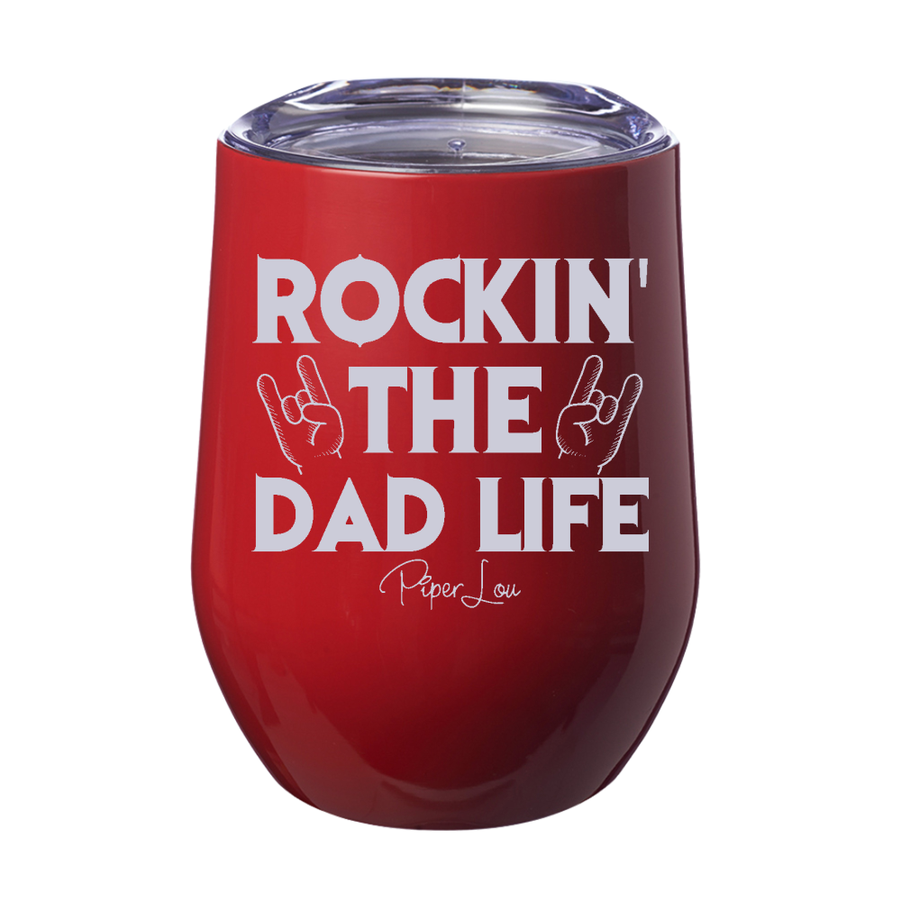 Rockin' The Dad Life 12oz Stemless Wine Cup