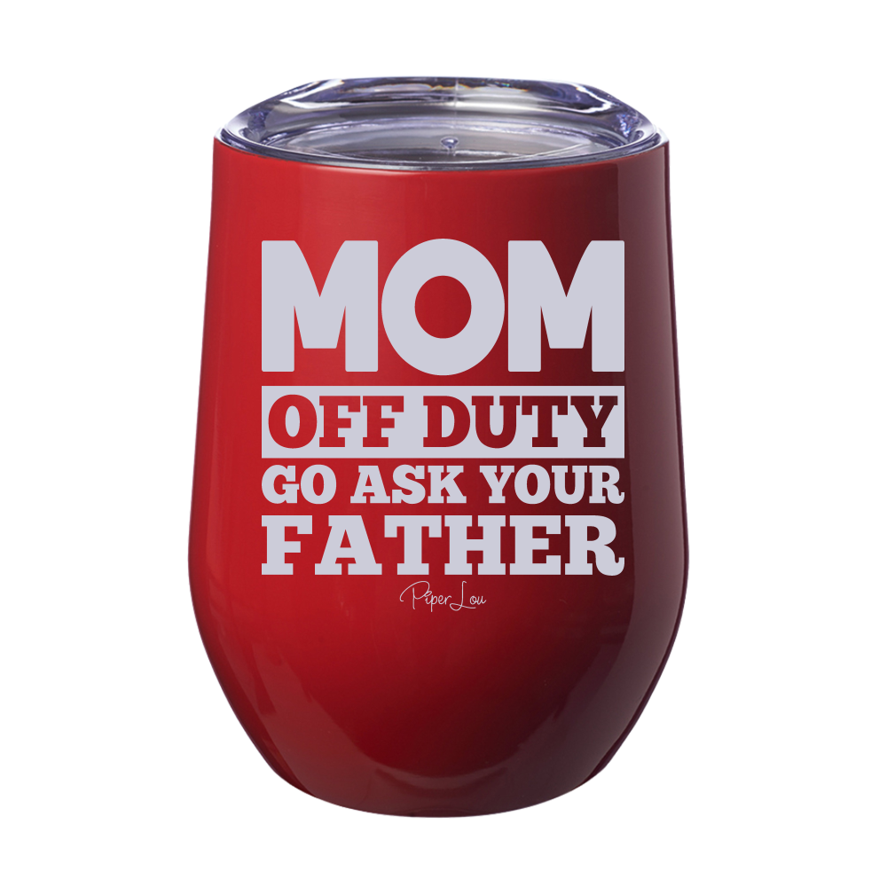 Mom Off Duty 12oz Stemless Wine Cup