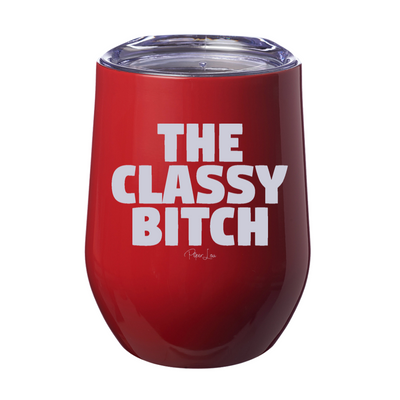 The Classy Bitch Laser Etched Tumbler