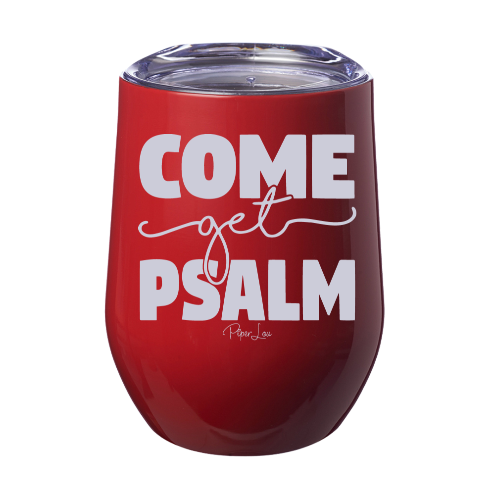 Come Get Psalm 12oz Stemless Wine Cup