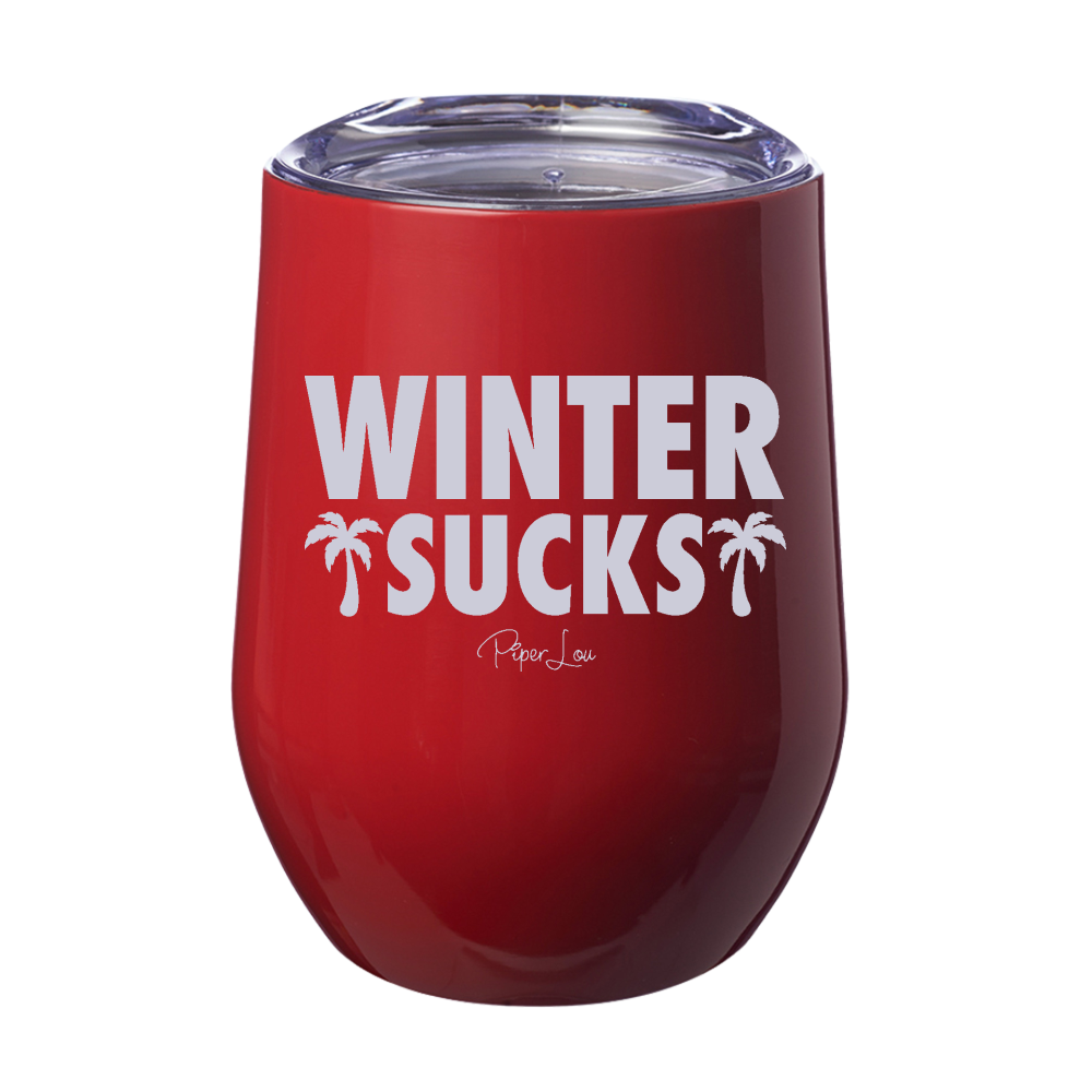 Winter Sucks 12oz Stemless Wine Cup