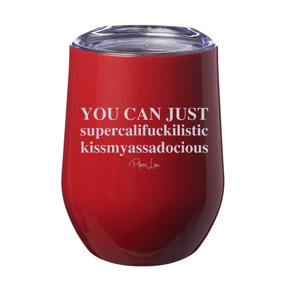You Can Just Supercali Laser Etched Tumbler