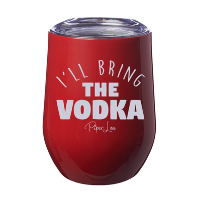 I'll Bring The Vodka 12oz Stemless Wine Cup