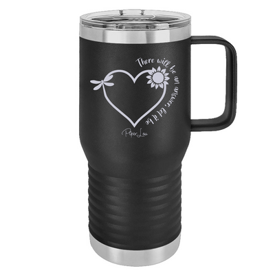 There Will Be An Answer Let It Be 20oz Travel Mug