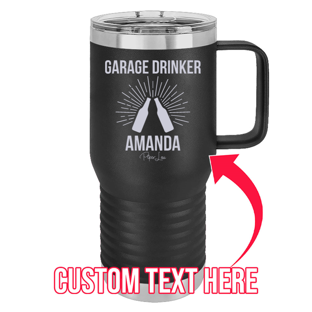 Garage Drinker Custom 20oz Travel Mug