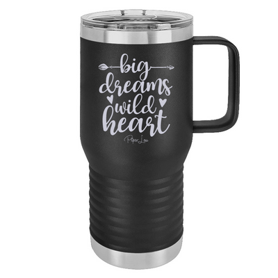Big Dreams Wild Heart 20oz Travel Mug
