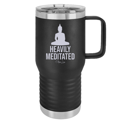Heavily Meditated 20oz Travel Mug