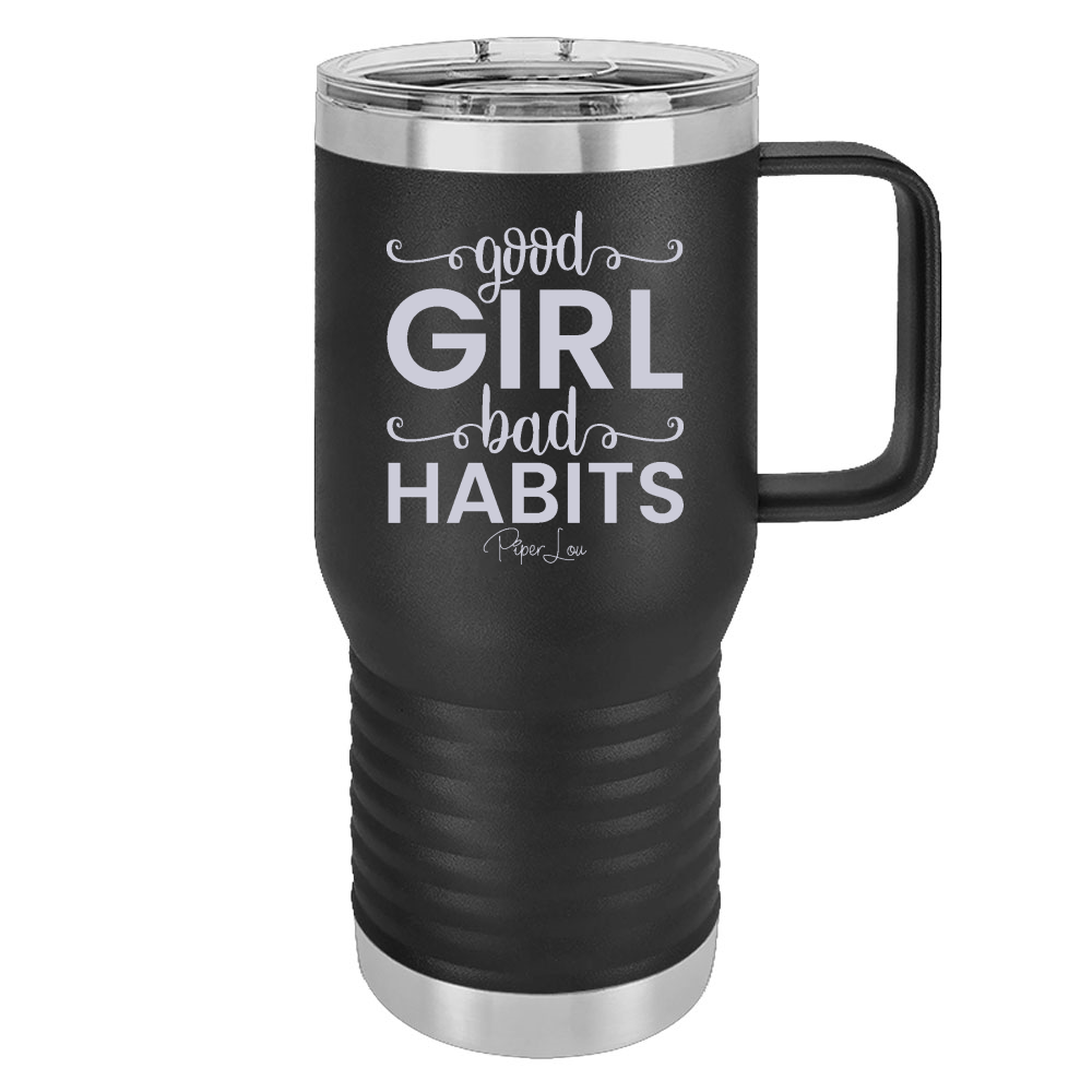 Good Girl Bad Habits 20oz Travel Mug