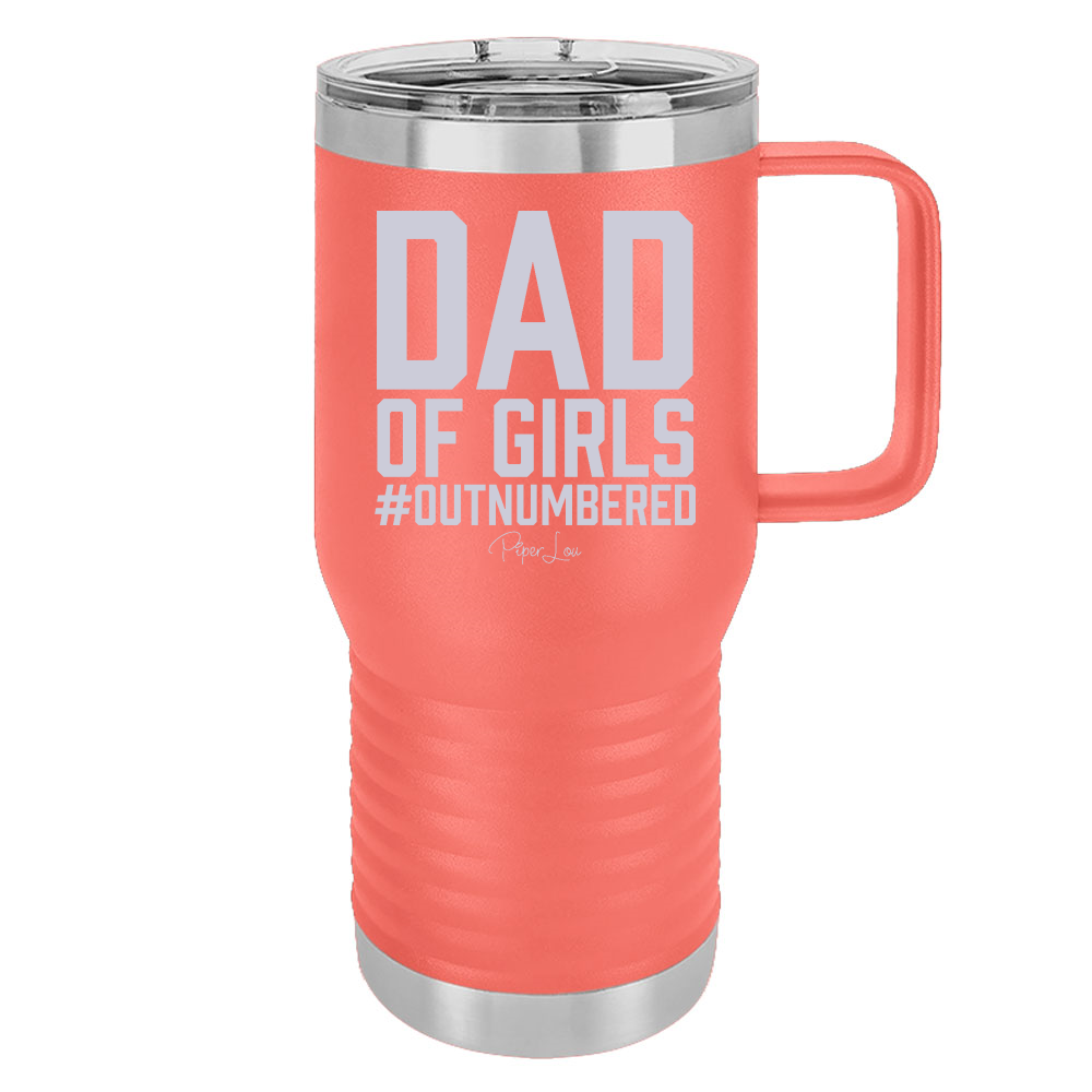 Dad Of Girls Outnumbered 20oz Travel Mug