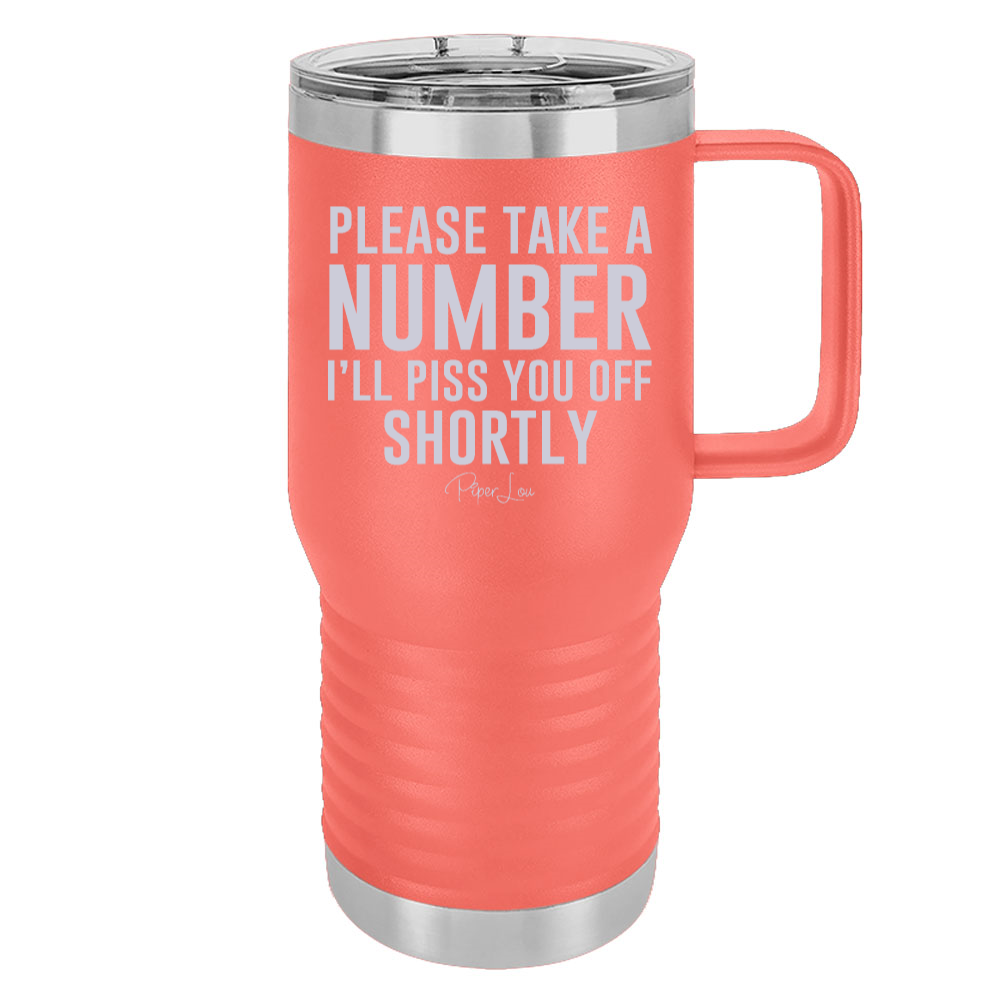 Please Take A Number 20oz Travel Mug