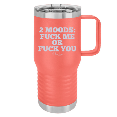 Two Moods Fuck Me Or Fuck You 20oz Travel Mug