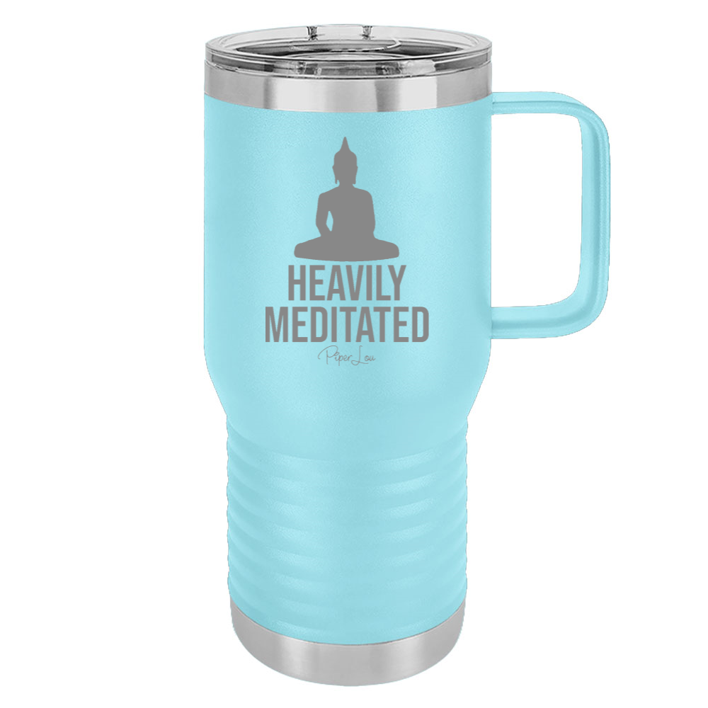 Heavily Meditated 20oz Travel Mug