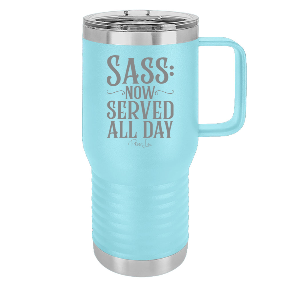 Sass Now Served All Day 20oz Travel Mug