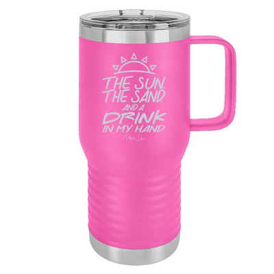 The Sun The Sand And A Drink In My Hand 20oz Travel Mug
