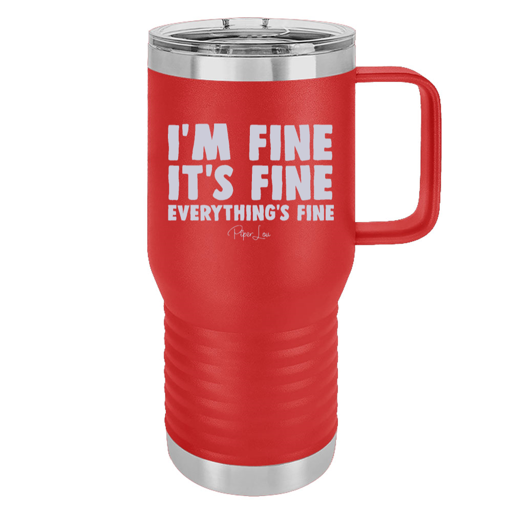 I'm Fine It's Fine Everything's Fine 20oz Travel Mug