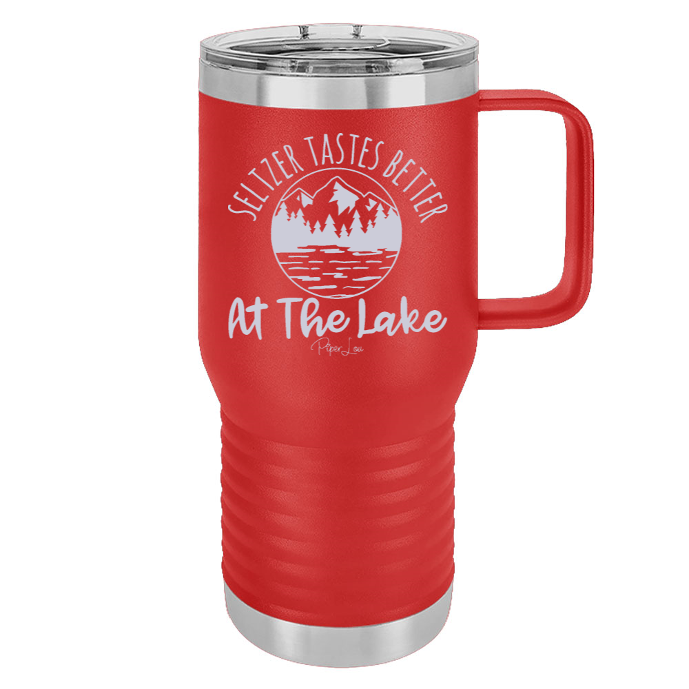 Seltzer Tastes Better At The Lake 20oz Travel Mug