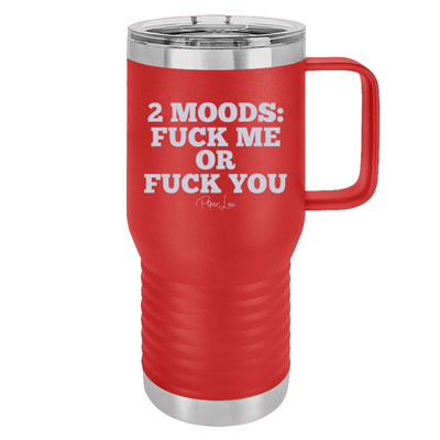 Two Moods Fuck Me Or Fuck You 20oz Travel Mug