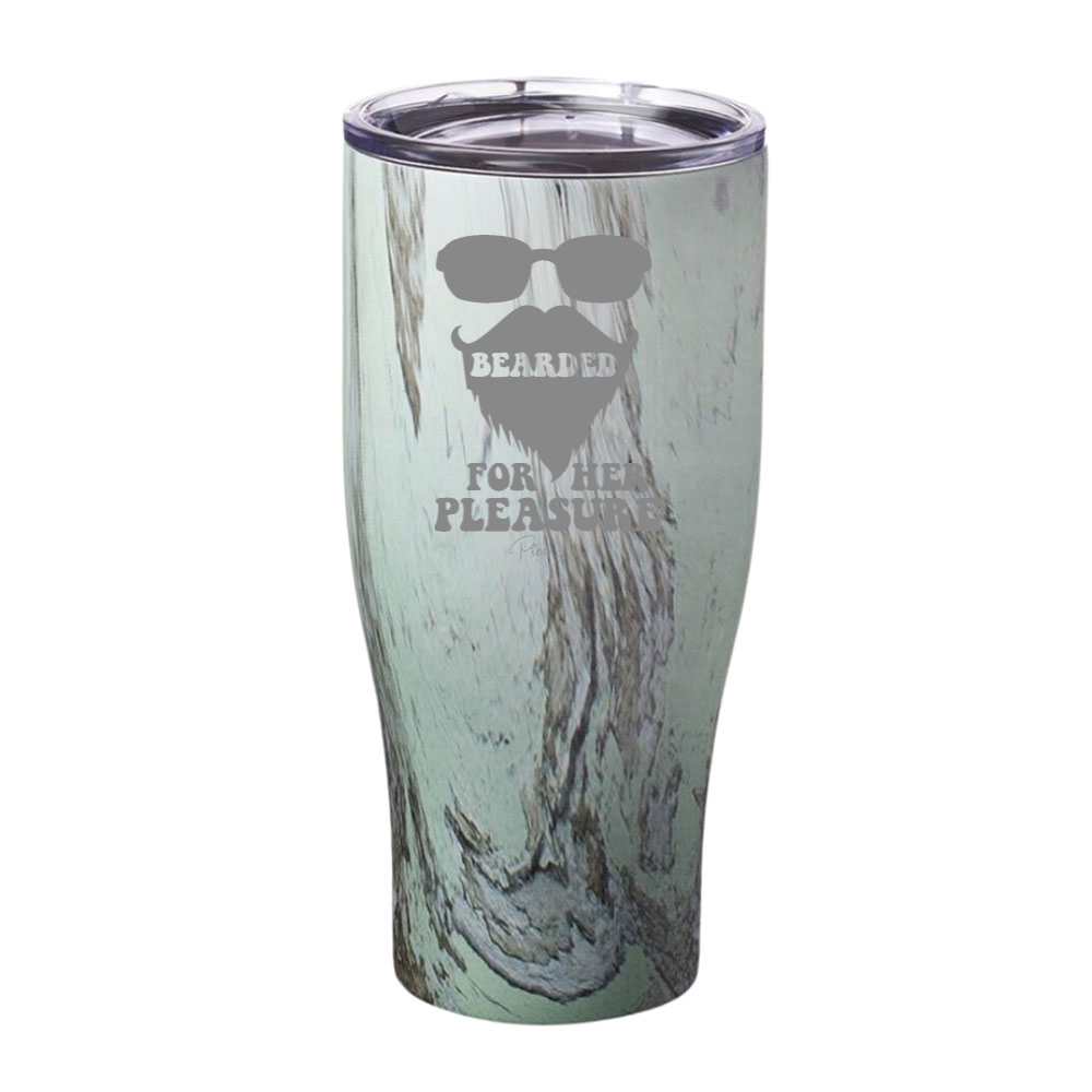 Bearded For Her Pleasure Laser Etched Tumbler