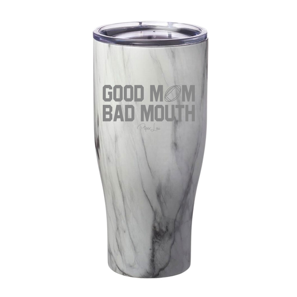 Good Mom Bad Mouth Football Laser Etched Tumbler