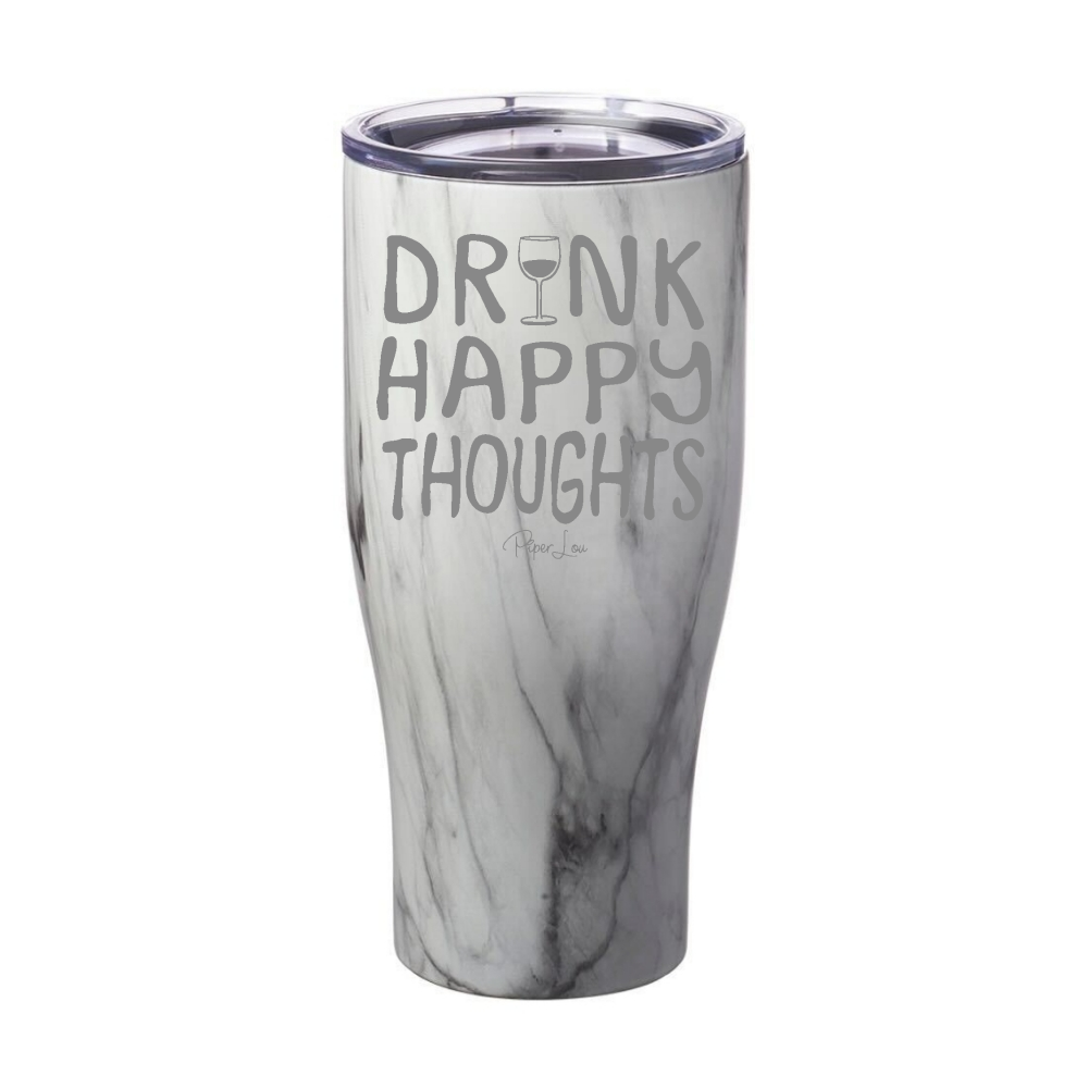Drink Happy Thoughts Laser Etched Tumbler