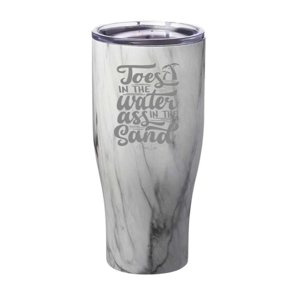 Toes In The Water Ass In The Sand Laser Etched Tumbler