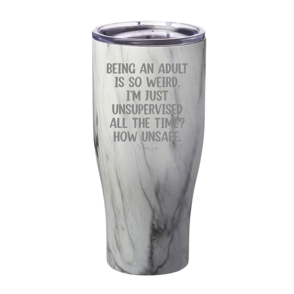 Being An Adult Is So Weird Laser Etched Tumbler