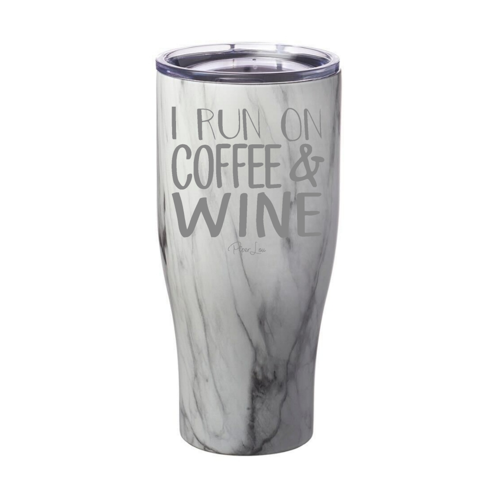 I Run On Coffee & Wine Laser Etched Tumbler
