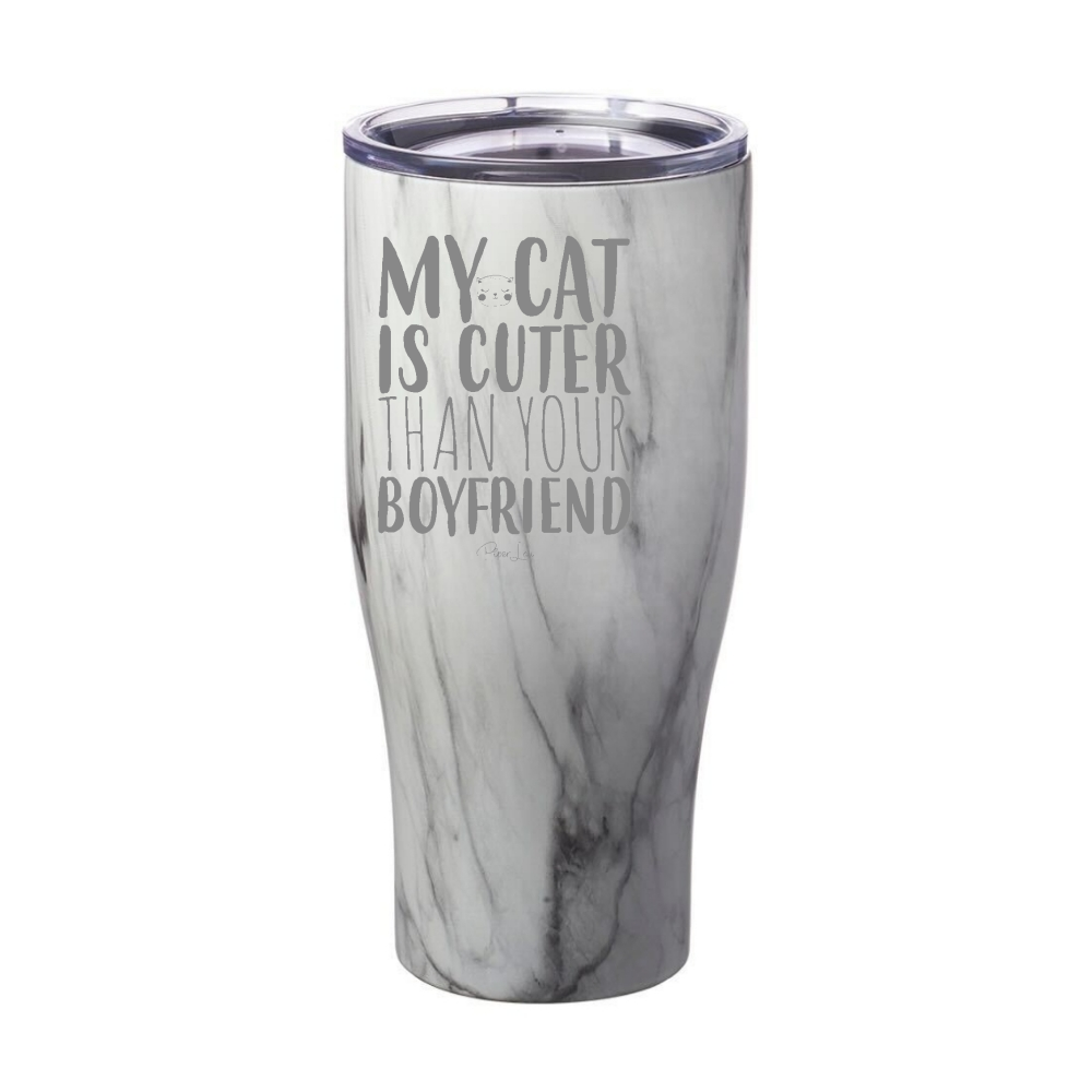 My Cat Is Cuter Than Your Boyfriend Laser Etched Tumbler