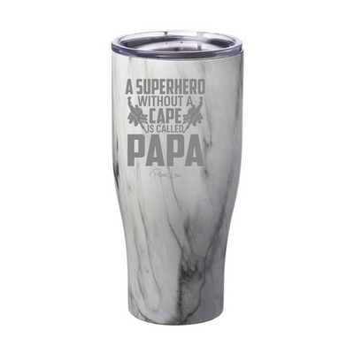 A Superhero Without A Cape Papa Laser Etched Tumbler