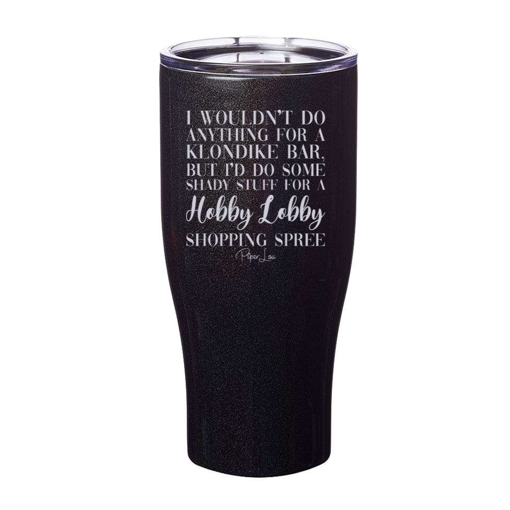Hobby Lobby Shopping Spree Laser Etched Tumbler