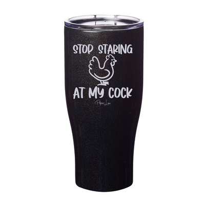 Stop Staring At My Cock Laser Etched Tumbler