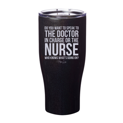 The Doctor In Charge Laser Etched Tumbler