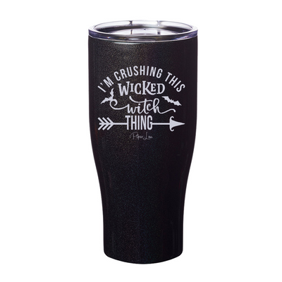 I'm Crushing This Wicked Witch Thing Laser Etched Tumbler