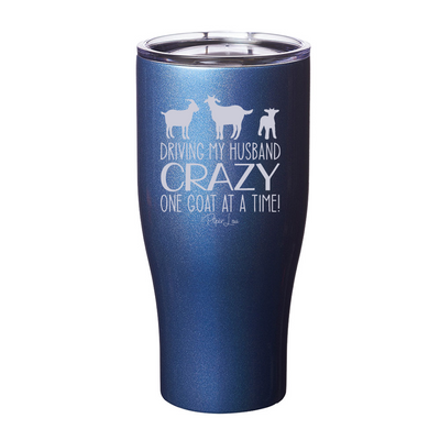 Driving My Husband Crazy One Goat At A Time Laser Etched Tumbler
