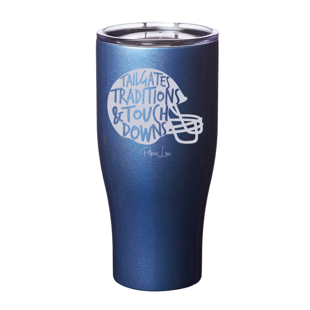 Tailgates Traditions Touchdowns Laser Etched Tumbler