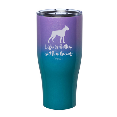 Life Is Better With A Boxer Laser Etched Tumbler