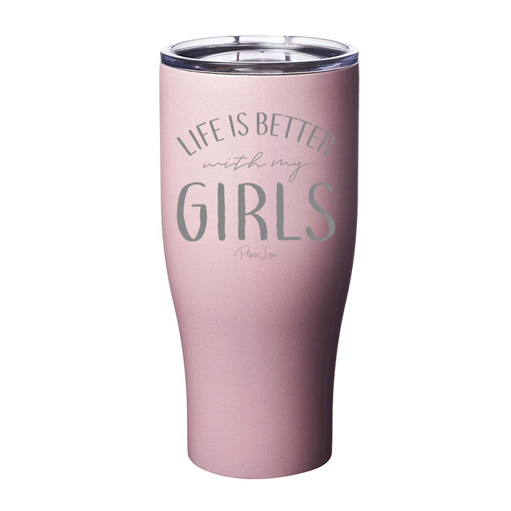 Spring Broke | Life Is Better With My Girls Laser Etched Tumbler