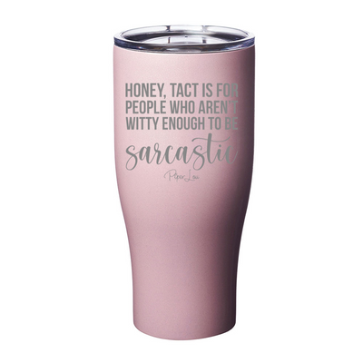 Witty Enough To Be Sarcastic Laser Etched Tumbler