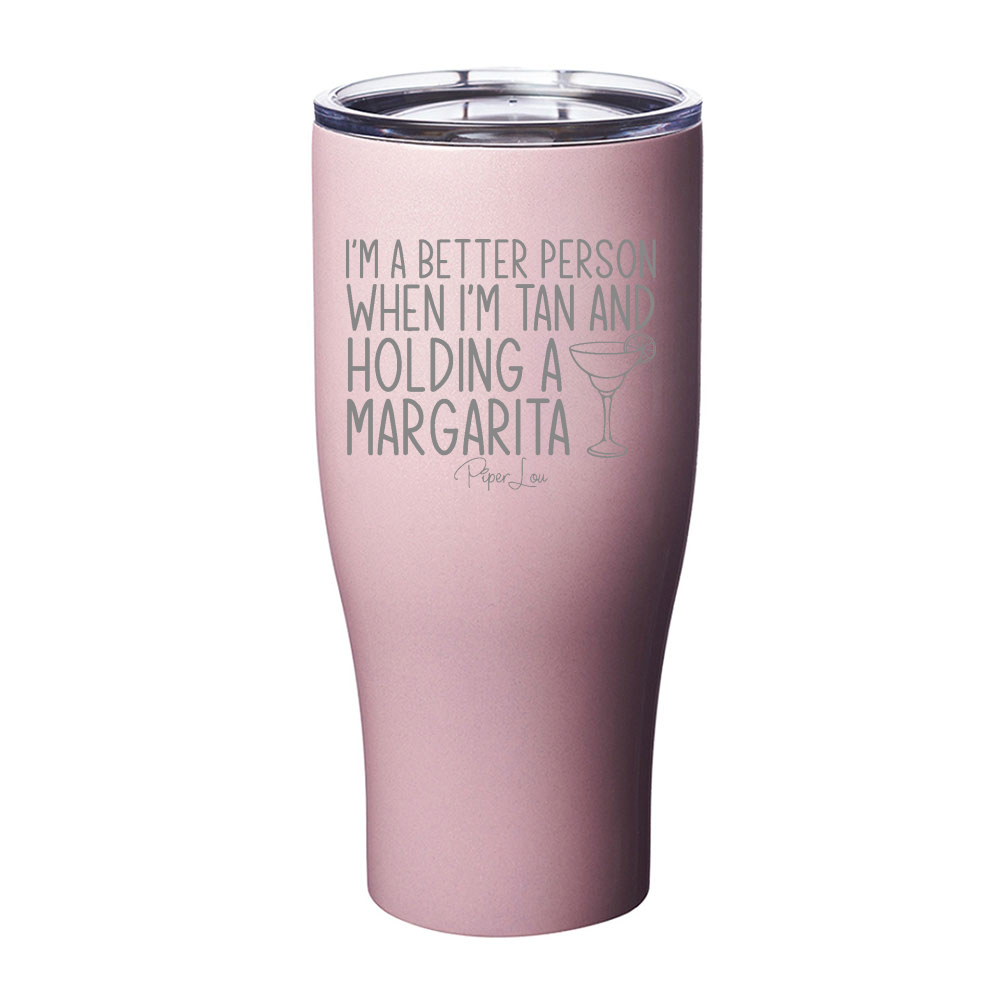 Tan And Holding A Margarita Laser Etched Tumbler