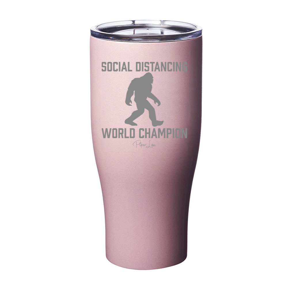Social Distancing World Champion Laser Etched Tumbler