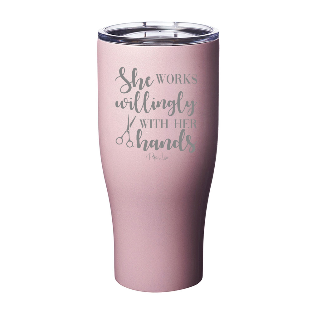 She Works Willingly With Her Hands Hair Dresser Laser Etched Tumbler