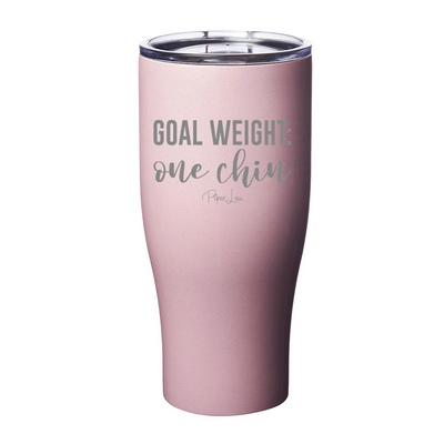 Goal Weight One Chin Laser Etched Tumbler